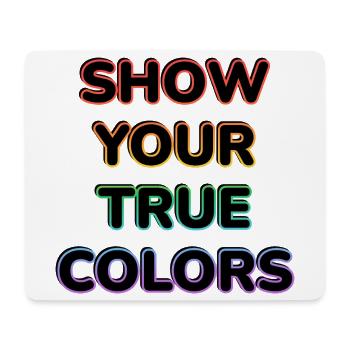 Zeig deine wahren Farben LGBT-Stolz - Mousepad (Querformat) - Weiß - Vorne