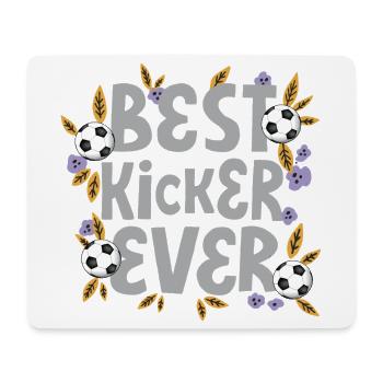 Best Kicker Ever – Soccer - Mouse Pad (horizontal) - white - Front