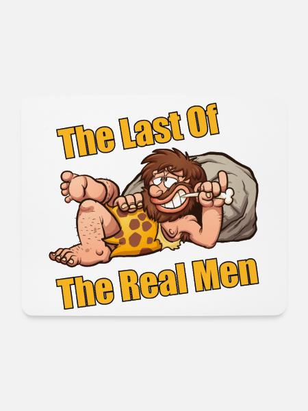The Last Of The Real Men Funny Caveman - Mouse Pad (horizontal) - white