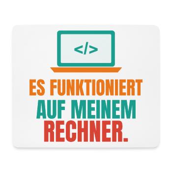 Es funktioniert auf meinem Rechner – IT Spruch - Mousepad (Querformat) - Weiß - Vorne