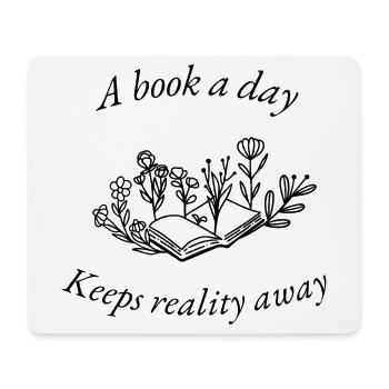 Ein Buch am Tag hält die Realität fern - Mousepad (Querformat) - Weiß - Vorne