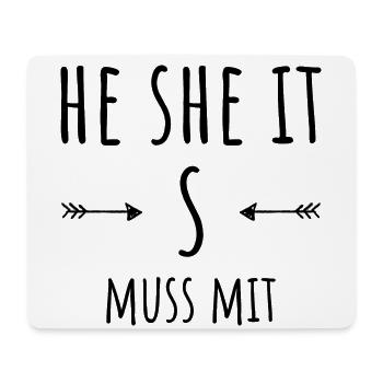 HE SHE IT - Mousepad (Querformat) - Weiß - Vorne