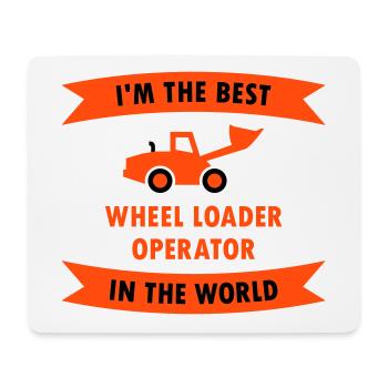 I'm the best wheel loader operator in the world - Mousepad (Querformat) - Weiß - Vorne