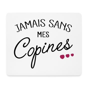 Jamais sans mes Copines - Tapis de souris (format paysage) - blanc - Devant