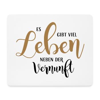 There is a lot of life besides reason - Mouse Pad (horizontal) - white - Front