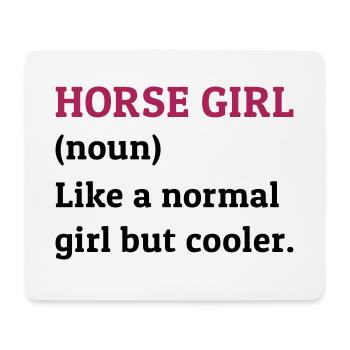 Horse girl, noun, like a normal girl but cooler - Mouse Pad (horizontal) - white - Front