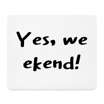 yes we can weekend - Mouse Pad (horizontal) - white - Front