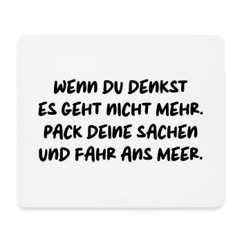 SACHEN PACKEN MEER FAHREN AUSZEIT URLAUB RUHE - Mousepad (Querformat) - Weiß - Vorne