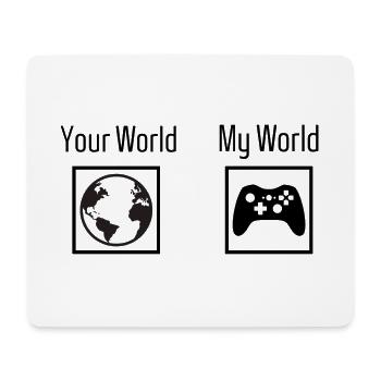 Gaming - your world my world - Mouse Pad (horizontal) - white - Front