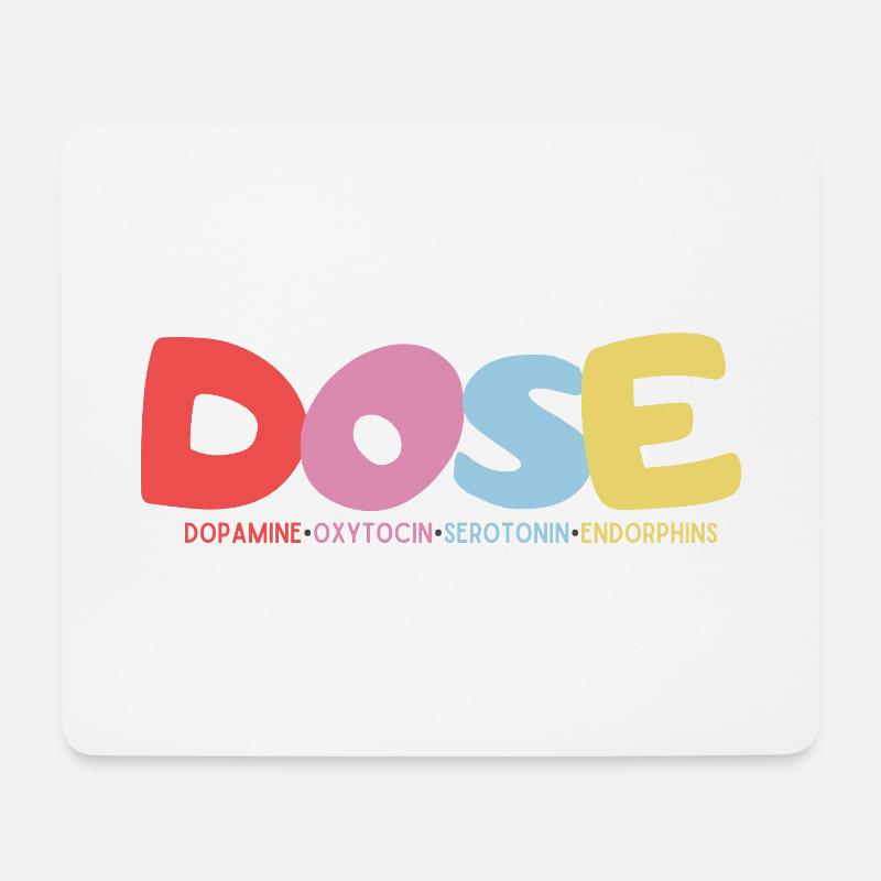 DOSE-Dopamine•Oxytocin•Serotonin•Endorphins - Mouse Pad (horizontal) - white