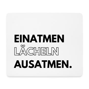 Einatmen - Lächeln - Ausatmen - Mousepad (Querformat) - Weiß - Vorne