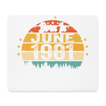 Born in June 1981 Birthday Gift June 1981 - Mouse Pad (horizontal) - white - Front