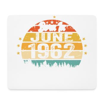 Born in June 1962 Birthday Gift June 1962 - Mouse Pad (horizontal) - white - Front
