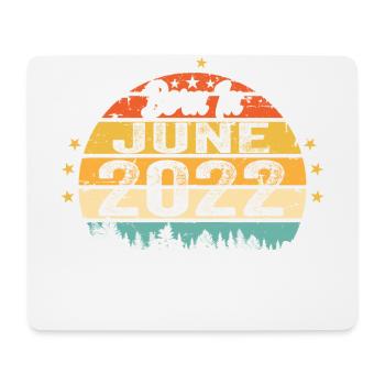 Born in June 2022 Birthday Gift June 2022 - Mousepad (Querformat) - Weiß - Vorne