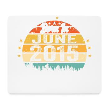Born in June 2015 Birthday Gift June 2015 - Mousepad (Querformat) - Weiß - Vorne