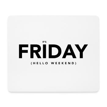 Freitag Hallo Wochenende - Mousepad (Querformat) - Weiß - Vorne