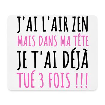 J'ai l' air zen humour phrase drôle cadeau femme - Tapis de souris (format paysage) - blanc - Devant