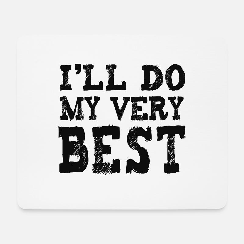 I'll do my very best - Mousepad (Querformat) - Weiß