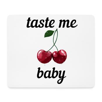 Kirschen / Cherries - taste me baby - Mousepad (Querformat) - Weiß - Vorne