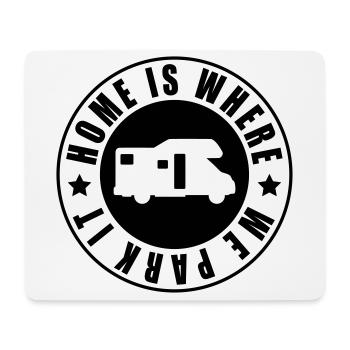 Home is where we park it ! - Tapis de souris (format paysage) - blanc - Devant