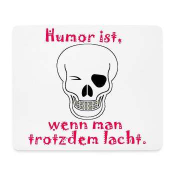 humor ist wenn man trotzdem lacht - Mousepad (Querformat) - Weiß - Vorne