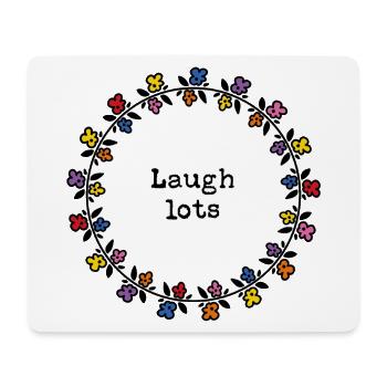 Laugh lots - Mouse Pad (horizontal) - white - Front
