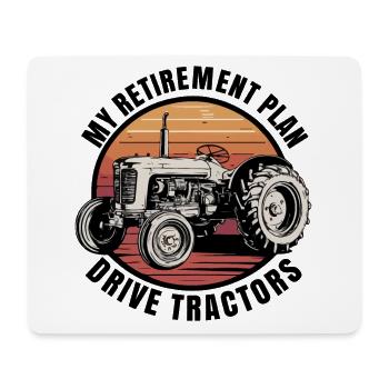 My retirement Plan Drive tractors - Mouse Pad (horizontal) - white - Front