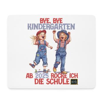 Bye bye Kindergarten ab 2025 rocke ich die Schule - Mousepad (Querformat) - Weiß - Vorne