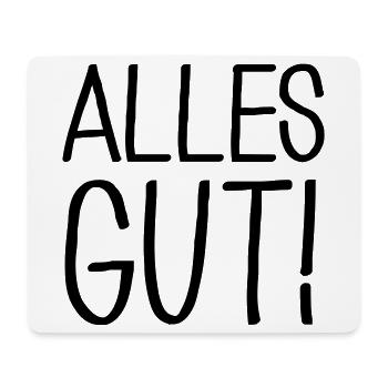 Alles gut - Mousepad (Querformat) - Weiß - Vorne