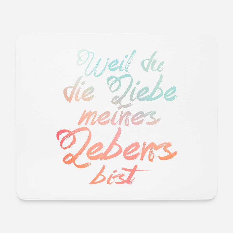 Weil du die Liebe meines Lebens bist - Mousepad (Querformat) - Weiß
