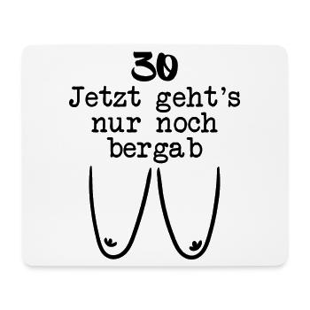 Dreißig Jahre Alt 30. Geburtstag Lustig Spruch - Mousepad (Querformat) - Weiß - Vorne