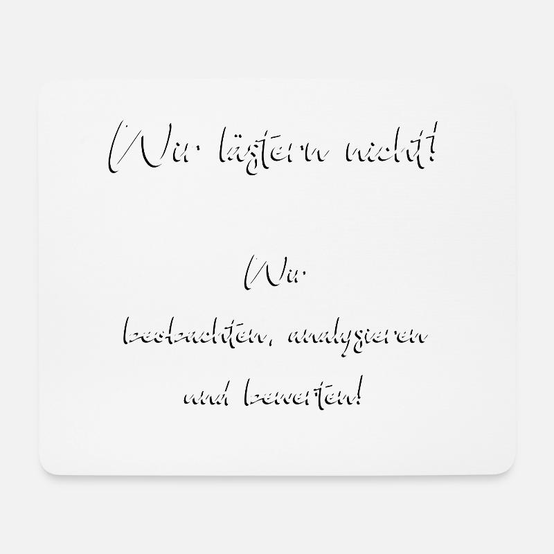 Wir lästern nicht Lustiger Spruch - Mousepad (Querformat) - Weiß