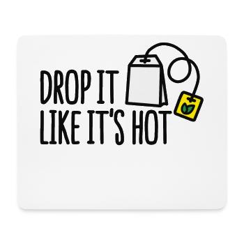 Drop it likes it's hot - Mousepad (Querformat) - Weiß - Vorne