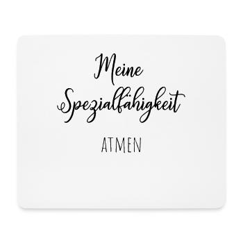 Meine Spezialfähigkeit: Atmen - Mousepad (Querformat) - Weiß - Vorne