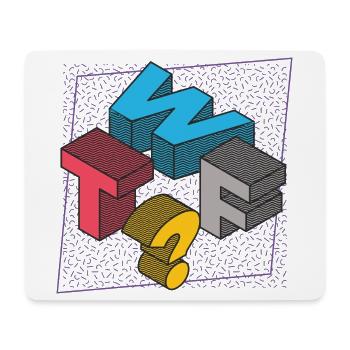 What THE FUCK WTF - Mouse Pad (horizontal) - white - Front