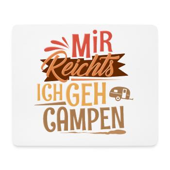 Mir Reichts Ich Geh Campen - Mousepad (Querformat) - Weiß - Vorne