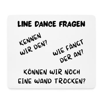 Line Dance Fragen: Kennen wir den, wie fängt er an - Mousepad (Querformat) - Weiß - Vorne