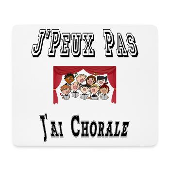 J'Peux Pas J'ai Chorale Musique Chants - Tapis de souris (format paysage) - blanc - Devant