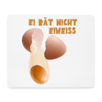 Ei rät nicht Ei weiß Lustiger Spruch - Mousepad (Querformat) - Weiß - Vorne