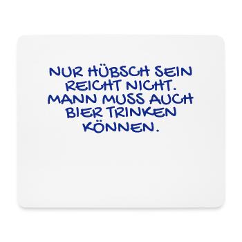 Lustiger Spruch Bier Hübsch Spruch lustig - Mousepad (Querformat) - Weiß - Vorne