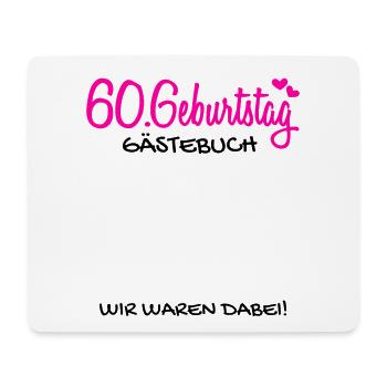 60. Geburtstag Gästebuch Deko Geschenk - Mousepad (Querformat) - Weiß - Vorne