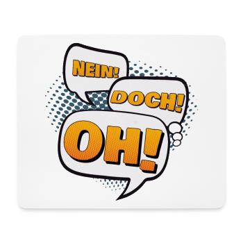 Nein! Doch! Oh! - Mousepad (Querformat) - Weiß - Vorne