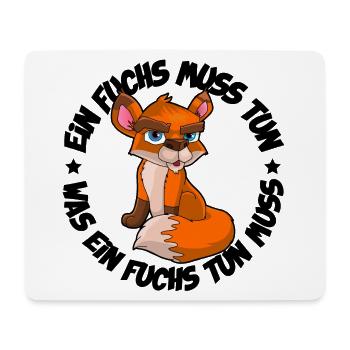 Ein Fuchs muss tun was ein Fuchs tun muss - Mousepad (Querformat) - Weiß - Vorne
