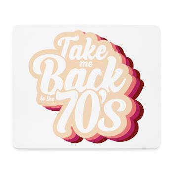 Nimm mich zurück in die 70er Jahre - Mousepad (Querformat) - Weiß - Vorne