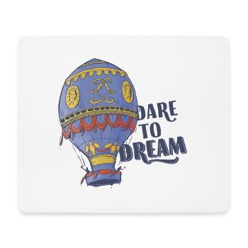 Dare To Dream - Mouse Pad (horizontal) - white - Front