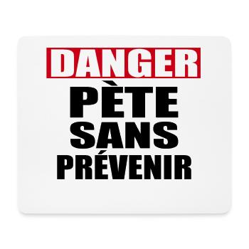 Danger Pète sans prévenir - Tapis de souris (format paysage) - blanc - Devant