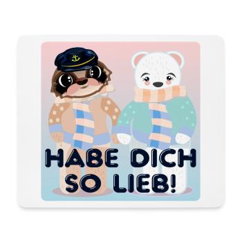Habe Dich so lieb - Kapitän Bären - Mousepad (Querformat) - Weiß - Vorne