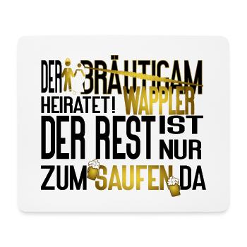JGA Männer Wappler Saufen Spruch - Mousepad (Querformat) - Weiß - Vorne