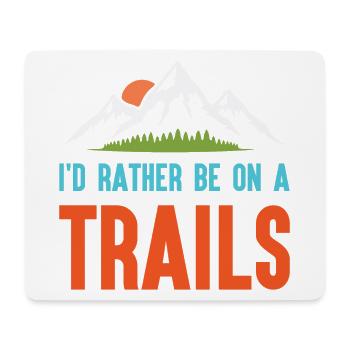 Berge - Ich bin lieber auf einem Trail - Mousepad (Querformat) - Weiß - Vorne