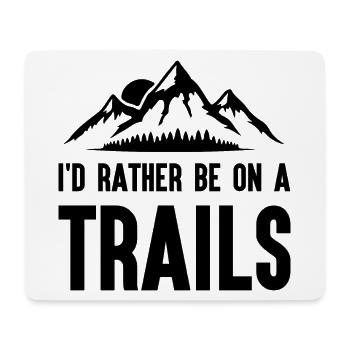 Berge - Ich bin lieber auf einem Trail - Mousepad (Querformat) - Weiß - Vorne